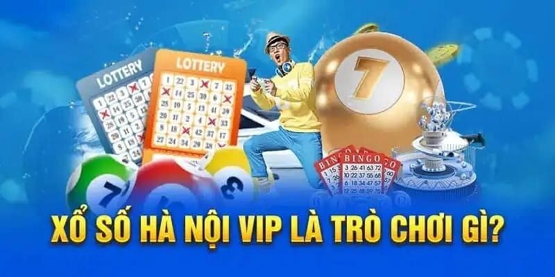 Xổ số Hà Nội VIP là hình thức giải trí online đầy thú vị