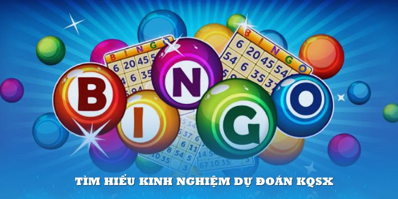 Tìm hiểu kinh nghiệm dự đoán KQSX